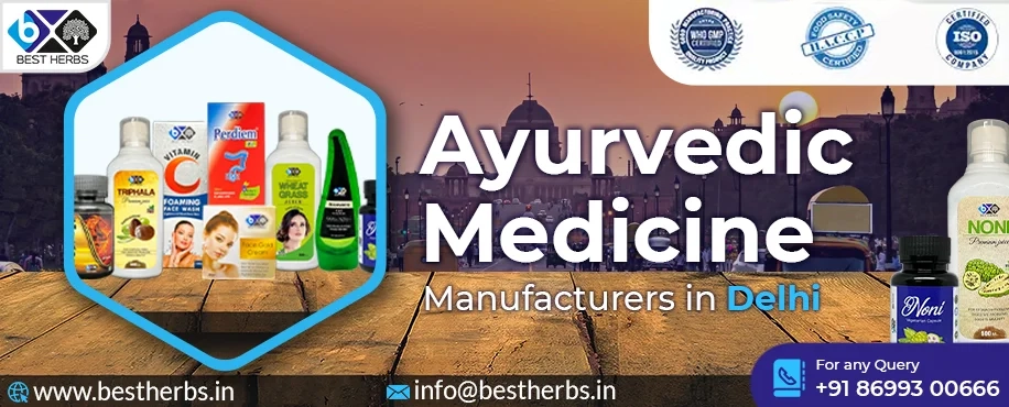 Ayurvedic Medicine Manufacturers in Delhi